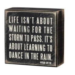 Box Sign Life Is About Learning To Dance In The Rain
