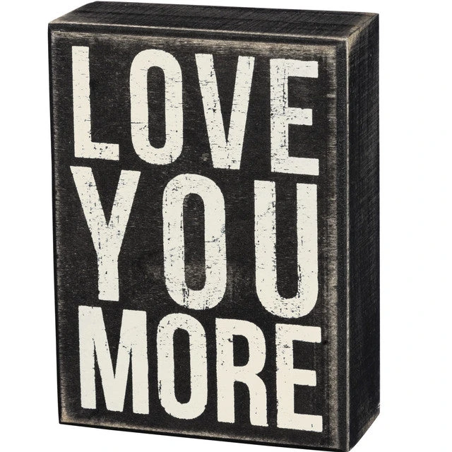 Wood Sign - Love You More 1 Wood Sign - Love You More