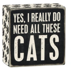 Wood Sign - Yes I Really Need All These Cats