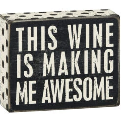 Wood Sign - This Wine Is Making Me Awesome