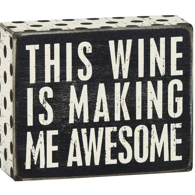 Wood Sign - This Wine Is Making Me Awesome 1 Wood Sign - This Wine Is Making Me Awesome