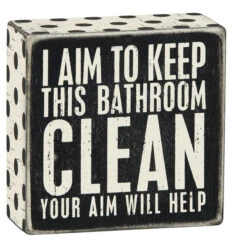 Wood Sign - I Aim To Keep This Bathroom Clean Your Aim Will Help