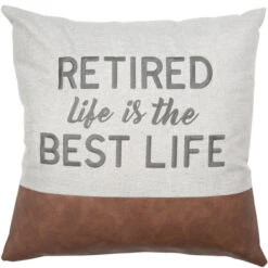 Retired Is Best Life Pillow 18"