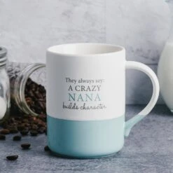 A Crazy Nana Builds Character 18oz. Mug