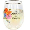 Like Mother Like Daughter Stemless Wine Glass 18 Oz.