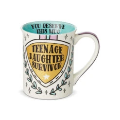 Our Name Is Mud Teenage Daugter Survivor Mug