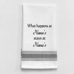 Kitchen Towel "What Happens At Nana's"