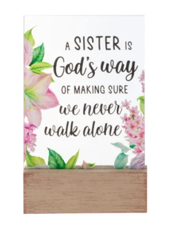 A Sister Is God's Way Of Making Sure We Never Walk Alone Glass Block